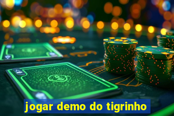 jogar demo do tigrinho